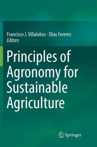 Carte Principles of Agronomy for Sustainable Agriculture Francisco J. Villalobos