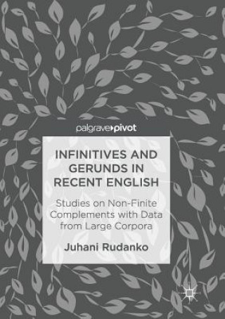 Książka Infinitives and Gerunds in Recent English Juhani Rudanko