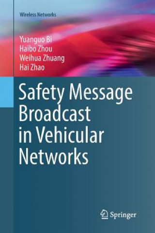 Kniha Safety Message Broadcast in Vehicular Networks Yuanguo Bi