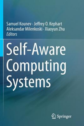 Knjiga Self-Aware Computing Systems Jeffrey O. Kephart