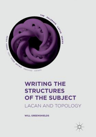 Kniha Writing the Structures of the Subject Will Greenshields