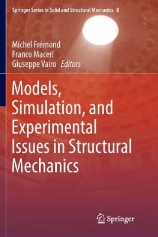Книга Models, Simulation, and Experimental Issues in Structural Mechanics Michel Frémond