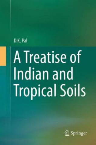 Книга Treatise of Indian and Tropical Soils D.K. Pal