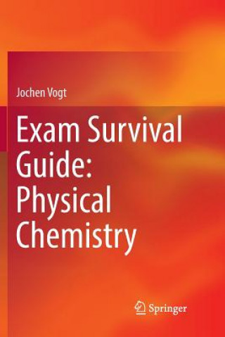 Könyv Exam Survival Guide: Physical Chemistry Jochen Vogt