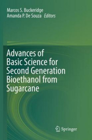 Knjiga Advances of Basic Science for Second Generation Bioethanol from Sugarcane Marcos S. Buckeridge