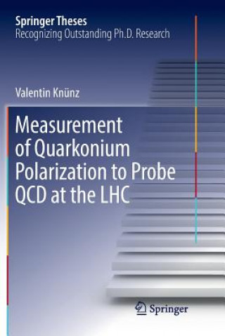 Könyv Measurement of Quarkonium Polarization to Probe QCD at the LHC Valentin Knunz