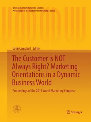 Buch Customer is NOT Always Right? Marketing Orientations  in a Dynamic Business World Colin L. Campbell