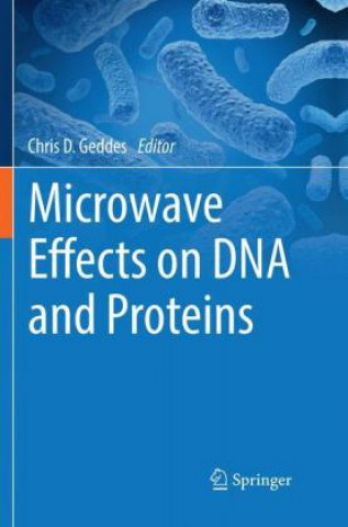 Könyv Microwave Effects on DNA and Proteins Chris D. Geddes