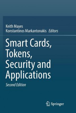 Kniha Smart Cards, Tokens, Security and Applications Konstantinos Markantonakis