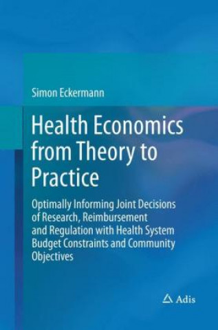 Kniha Health Economics from Theory to Practice Simon Eckermann