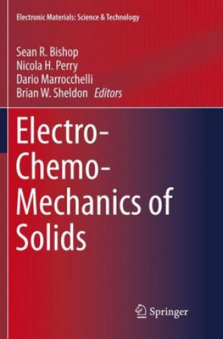 Kniha Electro-Chemo-Mechanics of Solids Sean R. Bishop