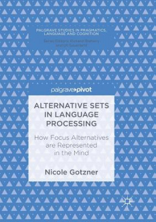 Knjiga Alternative Sets in Language Processing Nicole Gotzner