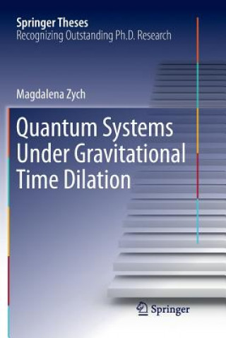 Książka Quantum Systems under Gravitational Time Dilation Magdalena Zych