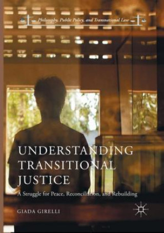 Knjiga Understanding Transitional Justice Giada Girelli