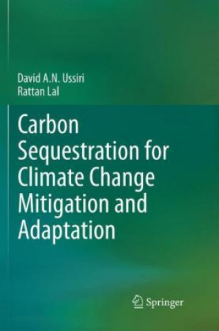 Knjiga Carbon Sequestration for Climate Change Mitigation and Adaptation David A. N. Ussiri