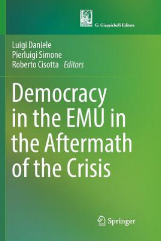 Carte Democracy in the EMU in the Aftermath of the Crisis Roberto Cisotta