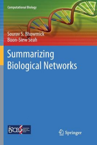 Kniha Summarizing Biological Networks Sourav S. Bhowmick