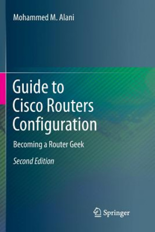 Carte Guide to Cisco Routers Configuration Mohammed M. Alani
