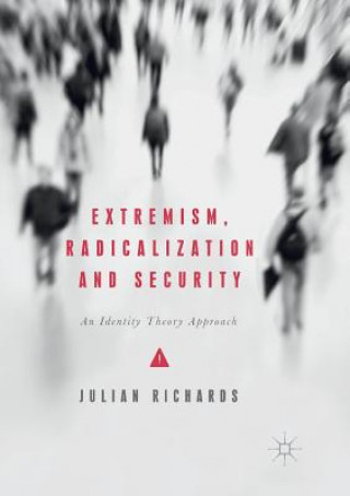 Könyv Extremism, Radicalization and Security Julian Richards