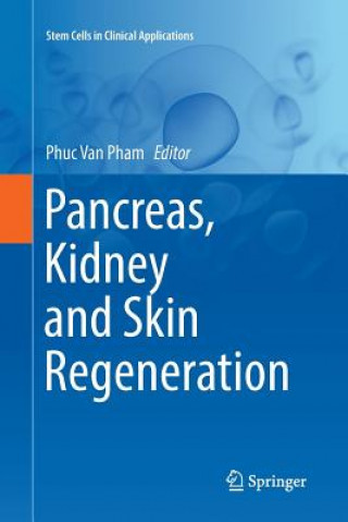Kniha Pancreas, Kidney and Skin Regeneration Phuc Van Pham