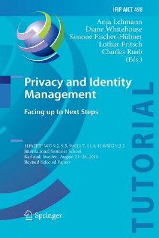 Book Privacy and Identity Management. Facing up to Next Steps Simone Fischer-Hübner