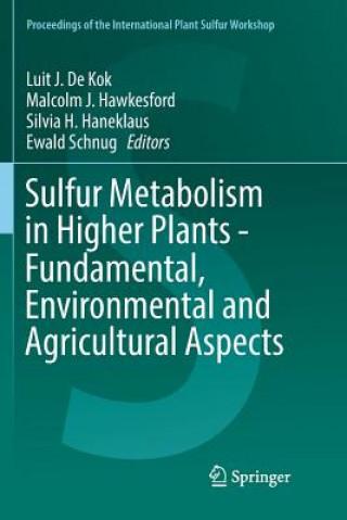 Kniha Sulfur Metabolism in Higher Plants - Fundamental, Environmental and Agricultural Aspects Luit J. De Kok