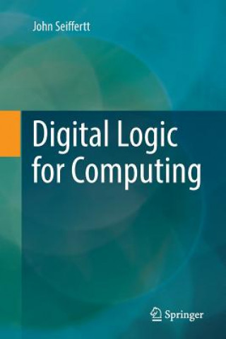 Knjiga Digital Logic for Computing John Seiffertt