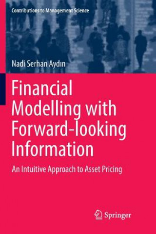 Kniha Financial Modelling with Forward-looking Information Nadi Serhan Aydin