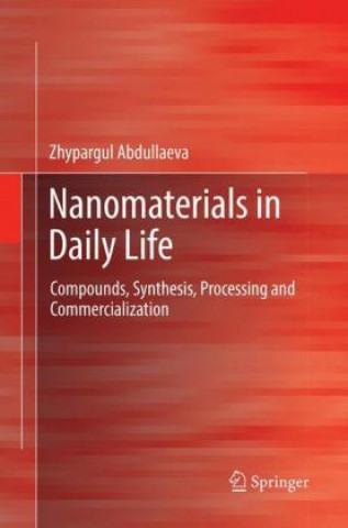 Knjiga Nanomaterials in Daily Life Zhypargul Abdullaeva