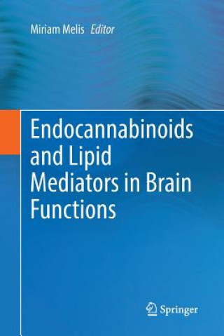 Knjiga Endocannabinoids and Lipid Mediators in Brain Functions Miriam Melis