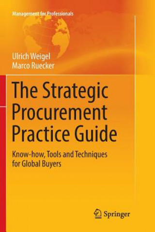 Könyv Strategic Procurement Practice Guide Ulrich Weigel