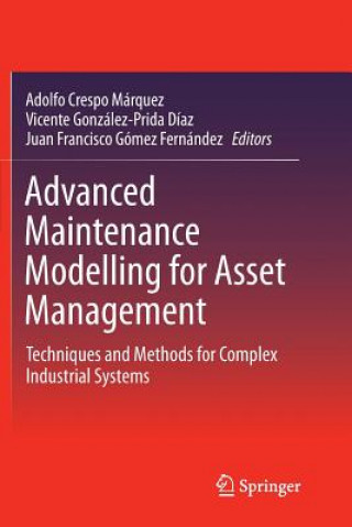 Книга Advanced Maintenance Modelling for Asset Management Adolfo Crespo Márquez