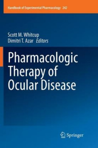 Kniha Pharmacologic Therapy of Ocular Disease Scott M. Whitcup