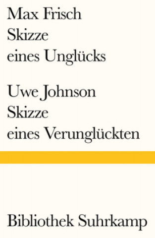 Könyv Skizze eines Unglücks/Skizze eines Verunglückten Max Frisch