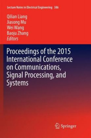 Libro Proceedings of the 2015 International Conference on Communications, Signal Processing, and Systems Qilian Liang