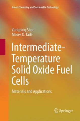 Libro Intermediate-Temperature Solid Oxide Fuel Cells Zongping Shao