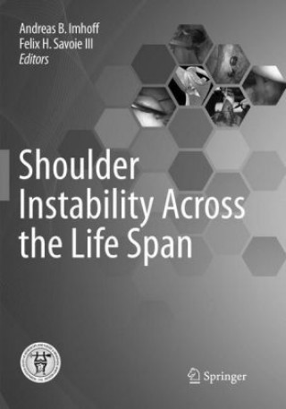 Könyv Shoulder Instability Across the Life Span Andreas B. Imhoff
