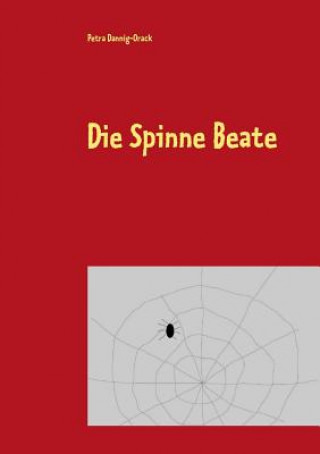 Buch Spinne Beate Petra Dannig-Orack