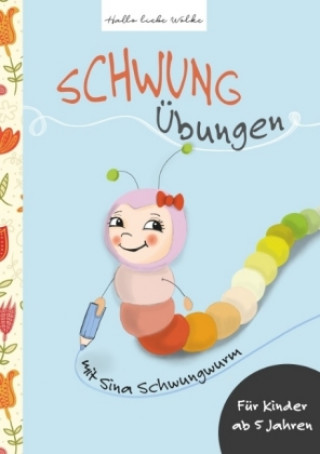 Kniha Schwungübungen mit Sina Schwungwurm Susanne Bohne