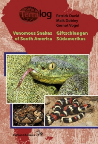 Kniha Giftschlangen Südamerikas / Venomous Snakes of South America Patrick David