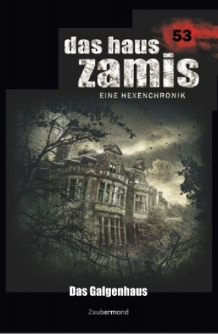 Knjiga Das Haus Zamis 53 - Das Galgenhaus Logan Dee