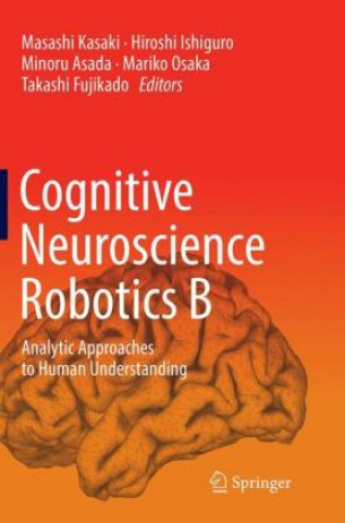 Knjiga Cognitive Neuroscience Robotics B Masashi Kasaki