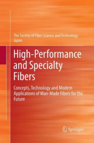 Könyv High-Performance and Specialty Fibers Japan The Society of Fiber Science and Techno