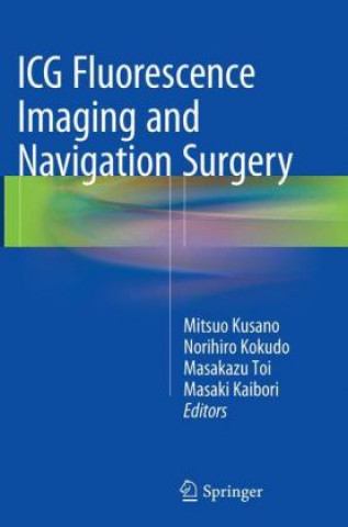 Βιβλίο ICG Fluorescence Imaging and Navigation Surgery Mitsuo Kusano