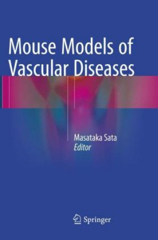 Knjiga Mouse Models of Vascular Diseases Masataka Sata