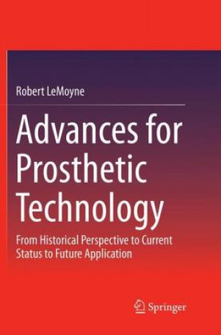 Książka Advances for Prosthetic Technology Robert LeMoyne