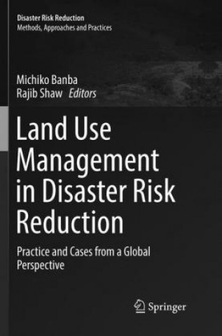 Könyv Land Use Management in Disaster Risk Reduction Michiko Banba