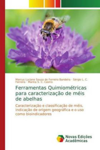 Libro Ferramentas Quimiométricas para caracterizaç?o de méis de abelhas Marcus Luciano Souza de Ferreira Bandeira