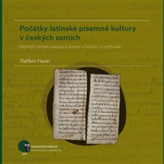 Kniha Počátky latinské písemné kultury v českých zemích Dalibor Havel