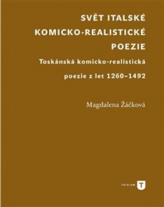 Kniha Svět italské komicko - realistické poezie Magdaléna Žáčková